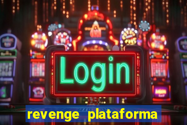 revenge plataforma de jogos